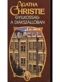 Agatha Christie - Gyilkosság a diákszállóban Agatha Christie - Gyilkosság a diákszállóban, Budapest 2000 antikvár könyv