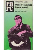 Mühl, Karl Otto - Miben tévedett Trumpener?