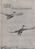 Széchenyi Zsigmond - Ahogy elkezdődött...