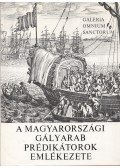 Makkai László - A magyarországi gályarab prédikátorok emlékezete