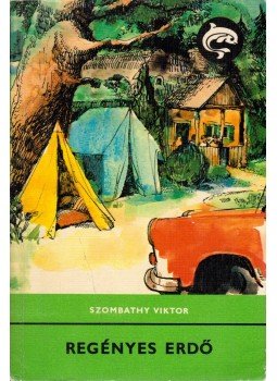 Szombathy Viktor - Regényes erdő Szombathy Viktor - Regényes erdő, Budapest 1979 antikvár könyv