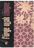 Villányi Emilné (szerk.) - Fürge Ujjak Könyve