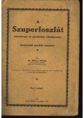 Dr. Bittera Miklós - A szuperfoszfát jelentősége és gazdasági alkalmazása