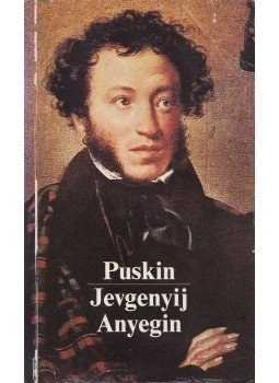 Alekszandr Puskin - Anyegin Alekszandr Puskin - Anyegin, Budapest 1988 antikvár könyv