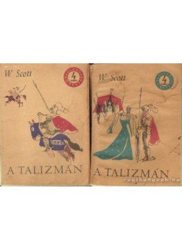 Walter Scott - A talizmán I-II. Walter Scott - A talizmán I-II., Budapest 1963 antikvár könyv