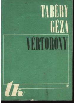 Tabéry Géza - Vértorony I-II. Tabéry Géza - Vértorony I-II., Kolozsvár-Napoca 1977 antikvár könyv