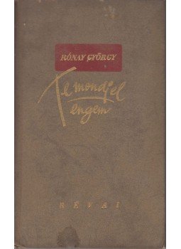 Rónay György - Te mondj el engem Rónay György - Te mondj el engem, Budapest 1942 antikvár könyv