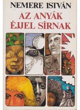 Nemere István - Az anyák éjjel sírnak Nemere István - Az anyák éjjel sírnak, Budapest 1984 antikvár könyv