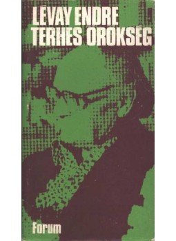 Lévay Endre - Terhes örökség Lévay Endre - Terhes örökség, Szabadka 1980 antikvár könyv