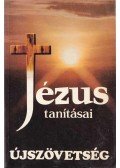  - Jézus tanításai - Újszövetség