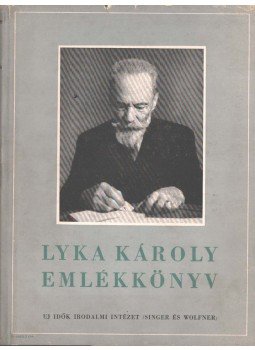 Petrovics Elek - Lyka Károly emlékkönyv Petrovics Elek - Lyka Károly emlékkönyv, Budapest 1944 antikvár könyv