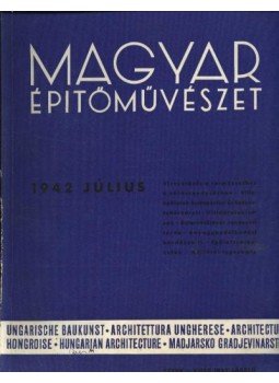 Vitéz Irsy László (szerk.) - Magyar Építőművészet 1942. július Vitéz Irsy László (szerk.) - Magyar Építőművészet 1942. július, Budapest 1942 antikvár könyv