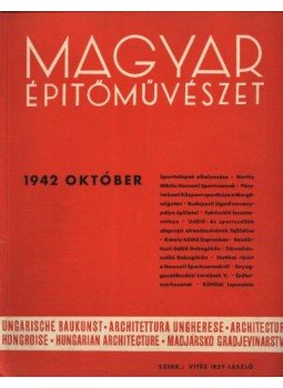 Vitéz Irsy László (szerk.) - Magyar Építőművészet 1942. október Vitéz Irsy László (szerk.) - Magyar Építőművészet 1942. október, Budapest 1942 antikvár könyv