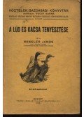 Winkler János - A lúd és kacsa tenyésztése