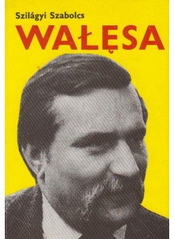 Szilágyi Szabolcs - Walesa Szilágyi Szabolcs - Walesa, Budapest 1989 antikvár könyv