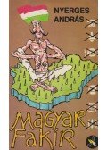 Nyerges András - Magyar fakír