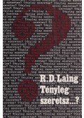 R. D. Laing - Tényleg szeretsz...?
