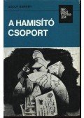 Burger, Adolf - A hamisító csoport