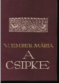 V. Ember Mária - A csipke