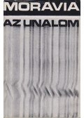 Alberto Moravia - Az unalom