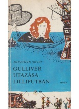 Jonathan Swift - Gulliver utazása Lilliputban Jonathan Swift - Gulliver utazása Lilliputban, Budapest 1976 antikvár könyv