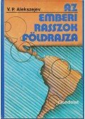 Alekszejev, V. P. - Az emberi rasszok földrajza