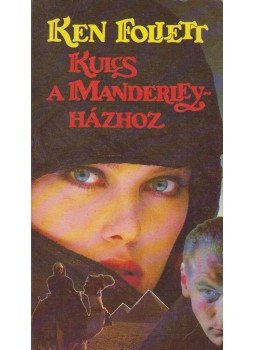 Ken Follett - Kulcs a Manderley-házhoz Ken Follett - Kulcs a Manderley-házhoz, Budapest 1990 antikvár könyv