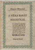 Madas Edit (szerk.) - A Néma Barát megszólal