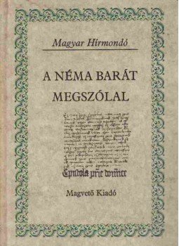 Madas Edit (szerk.) - A Néma Barát megszólal Madas Edit (szerk.) - A Néma Barát megszólal, Budapest 1985 antikvár könyv