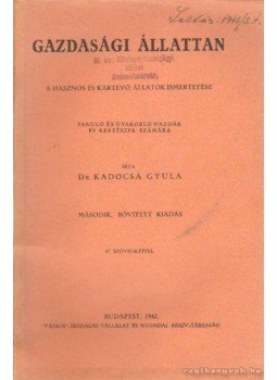 Dr. Kadocsa Gyula - Gazdasági állattan Dr. Kadocsa Gyula - Gazdasági állattan, Budapest 1942 antikvár könyv