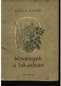 Szűcs Lajos - Növények a lakásban