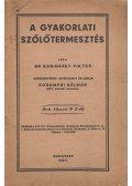 Dr. Kosinszky Viktor - A gyakorlati szőlőtermesztés