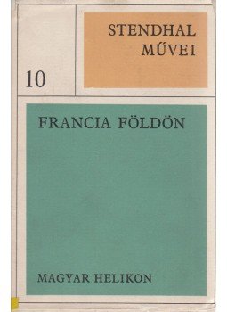 Stendhal - Francia földön Stendhal - Francia földön, Budapest 1975 antikvár könyv