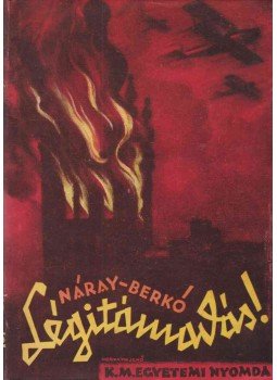 Náray Antal, Vitéz Berkó István - Légitámadás! Náray Antal, Vitéz Berkó István - Légitámadás!, Budapest 0 antikvár könyv