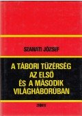 Szanati József - A tábori tüzérség az első és a második világháborúban