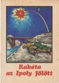 Ligeti Róbert - Rakéta az Ipoly fölött