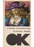 Cazotte, Jacques,Constant, Benjamin - A szerelmes ördög; Adolphe
