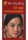 Mo Jing-feng - Túl szép a menyasszony