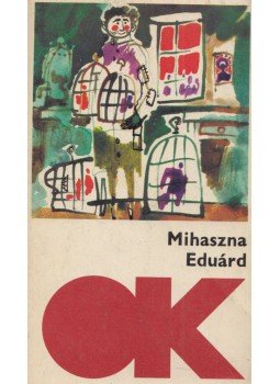 Számos nevezetes író - Mihaszna Eduárd Számos nevezetes író - Mihaszna Eduárd, Budapest 1978 antikvár könyv
