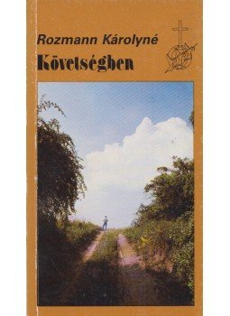 Rozmann Károlyné - Követségben Rozmann Károlyné - Követségben, Budapest 1987 antikvár könyv