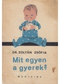 Dr. Zoltán Zsófia - Mit egyen a gyerek?