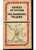 Révész Gy. István - Fél hanggal feljebb