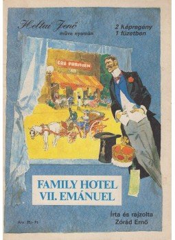 Zórád Ernő - Family Hotel / VII. Emánuel Zórád Ernő - Family Hotel / VII. Emánuel, Budapest 0 antikvár könyv