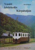 Benes, Karel - Vasúti közlekedés Kárpátalján