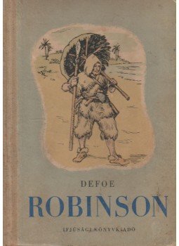 Daniel Defoe - Robinson Daniel Defoe - Robinson, Budapest 1957 antikvár könyv