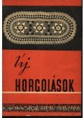 Baracskai Gáborné,Laczkó Edit,Németh Istvánné - Új horgolások