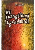 Kriveljov, I. A. - Az evangéliumi legendákról