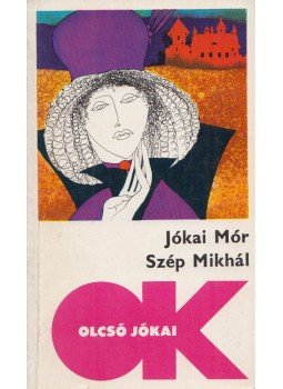 Jókai Mór - Szép Mikhál Jókai Mór - Szép Mikhál, Budapest 1975 antikvár könyv