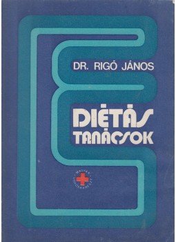 Rigó János dr. - Diétás tanácsok Rigó János dr. - Diétás tanácsok, Budapest 1976 antikvár könyv