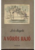 Soós Magda - A vörös hajó